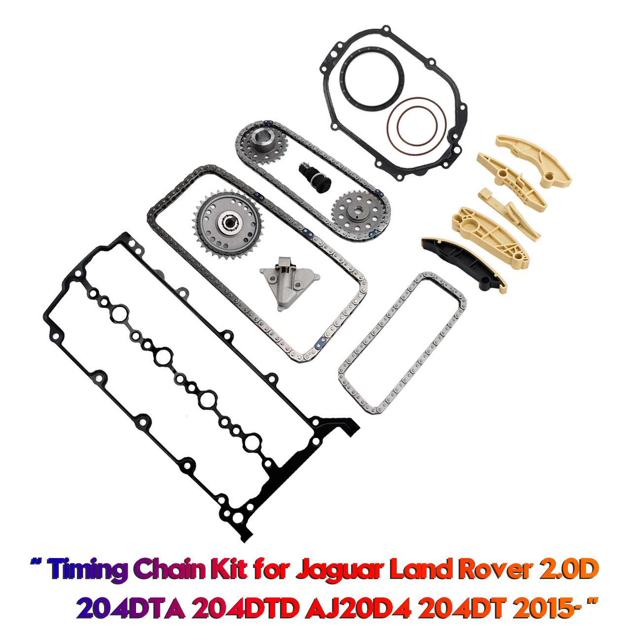 2015- Jaguar Land Rover 2.0D 204DTA 204DTD AJ20D4 204DT Timing Chain Kit Generic
