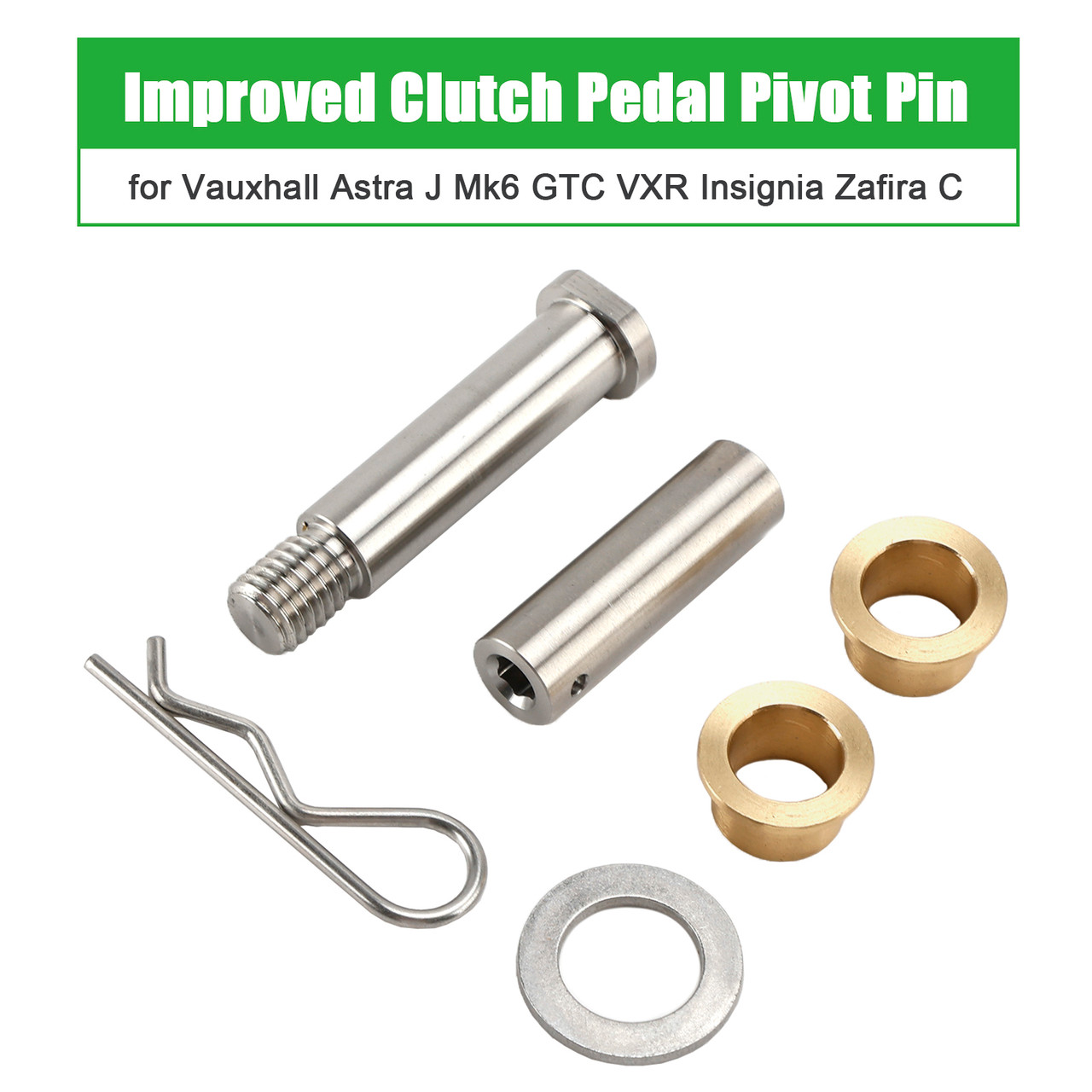 Improved Clutch Pedal Pivot Pin for Vauxhall Astra J Mk6 GTC VXR Insignia Zafira C