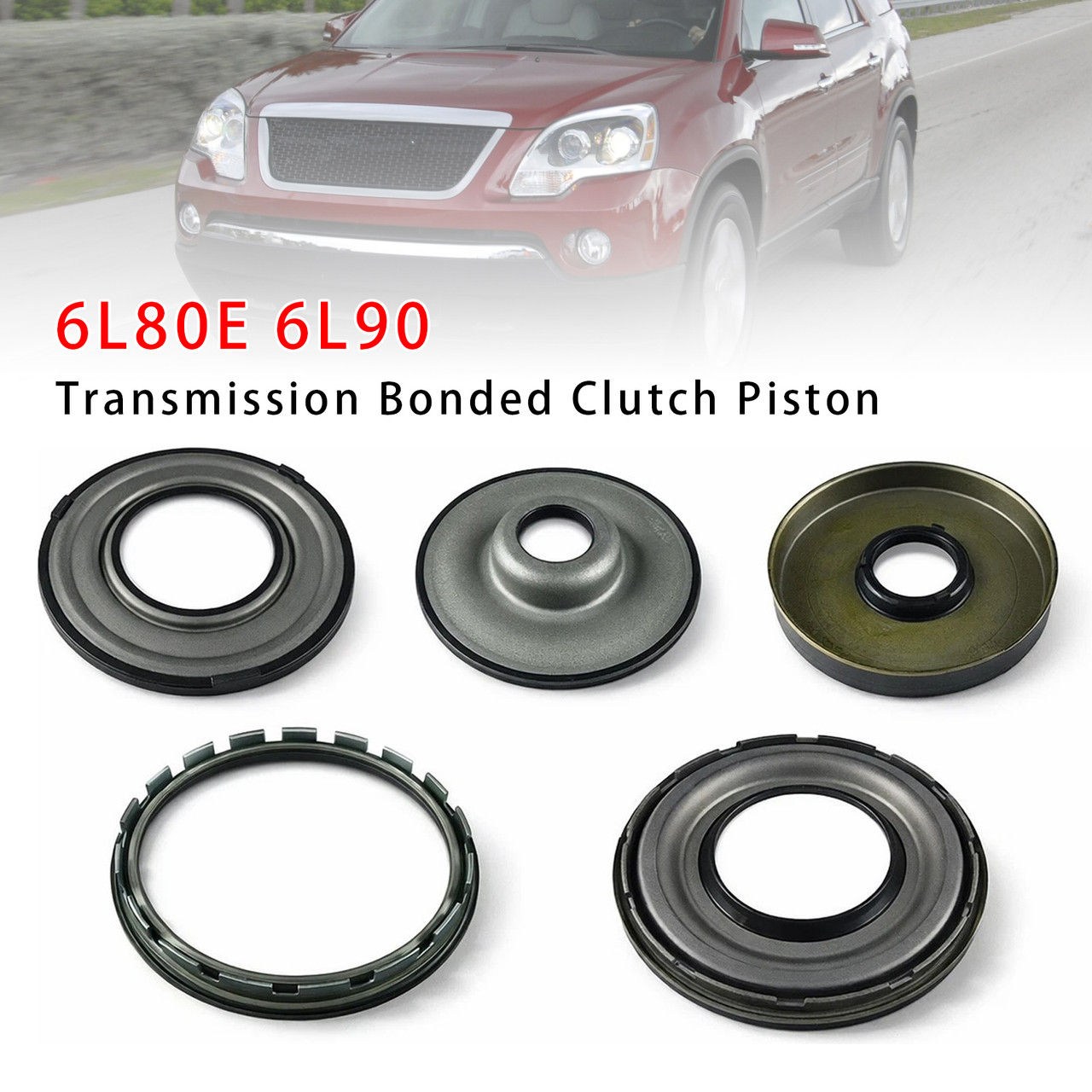 2006+ Cadillac GMC Cars and trucks 5PCS 6L80E 6L90 Transmission Bonded Clutch Piston Set Generic