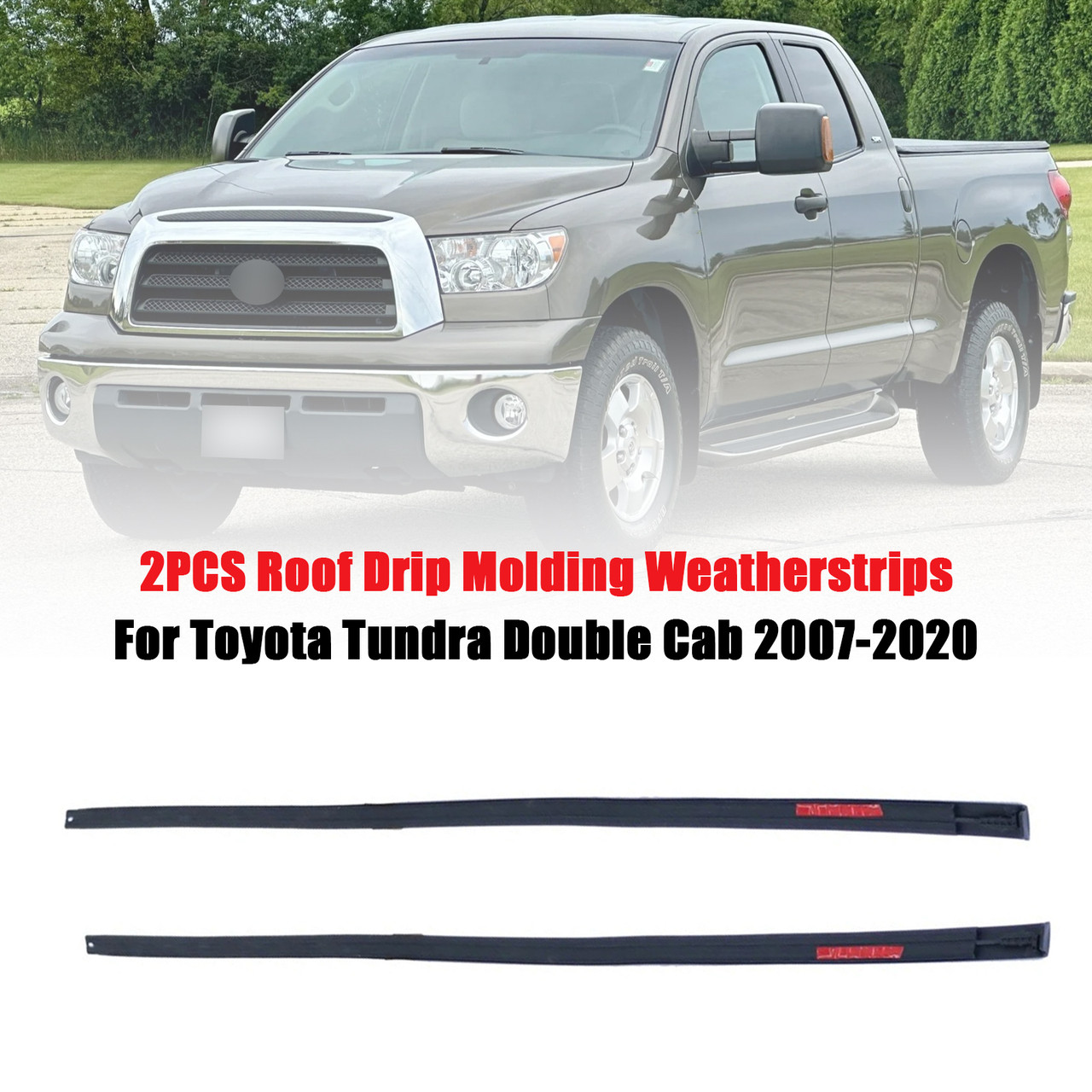 2007-2020 Toyota Tundra Double Cab 2PCS Roof Drip Molding Weatherstrips Generic