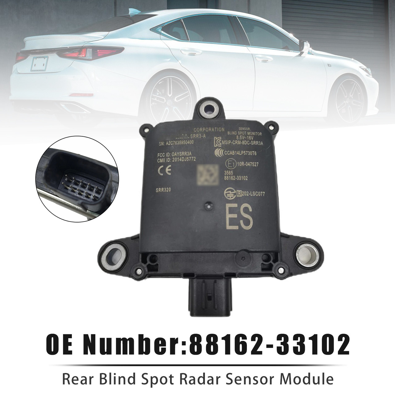 2019 Lexus ES350/300H/260/250/200 Rear Blind Spot Radar Sensor Module 88162-33102 Generic