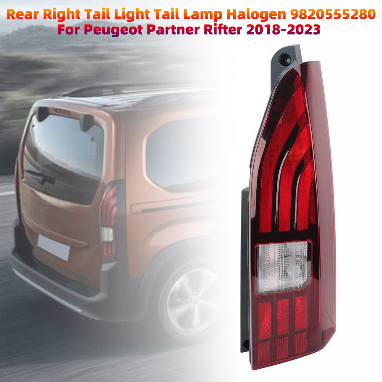 Rear Right Tail Light Tail Lamp Halogen 9820555280 For Peugeot Partner Rifter 2018-2023