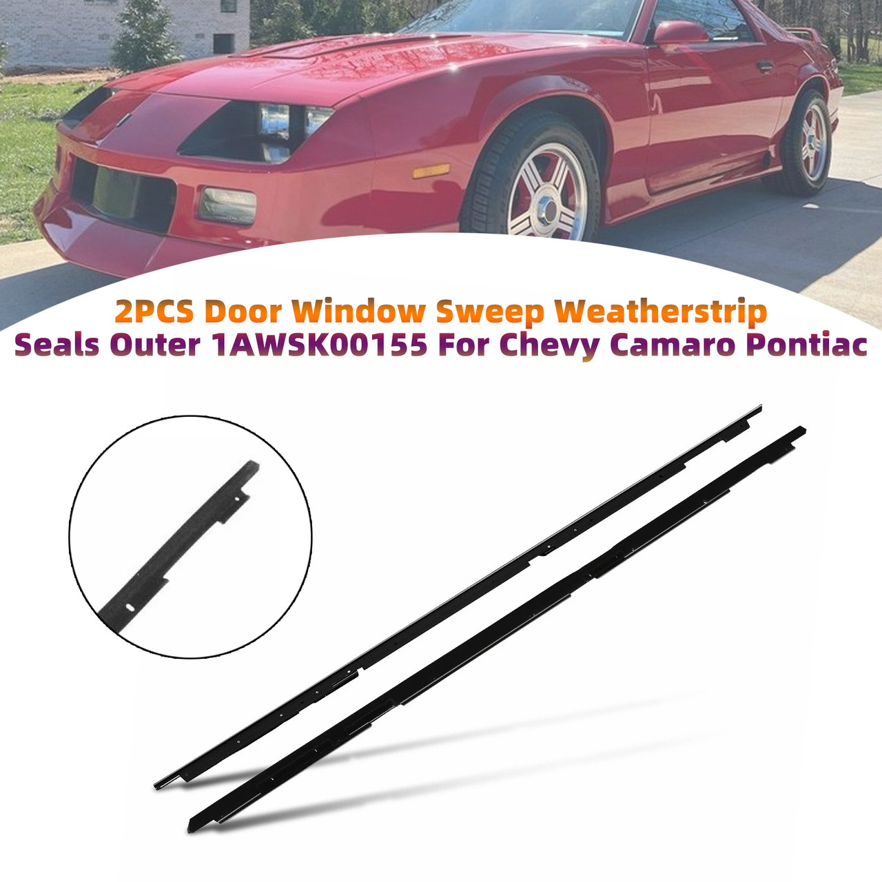 1982-1992 Chevrolet Camaro Outer Side 2PCS Door Window Sweep Weatherstrip Seals Outer 1AWSK00155 Generic