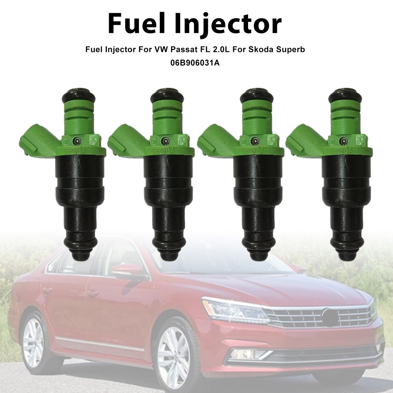 4Pcs Fuel Injector For VW Passat FL 2.0L For Skoda Superb 06B906031A