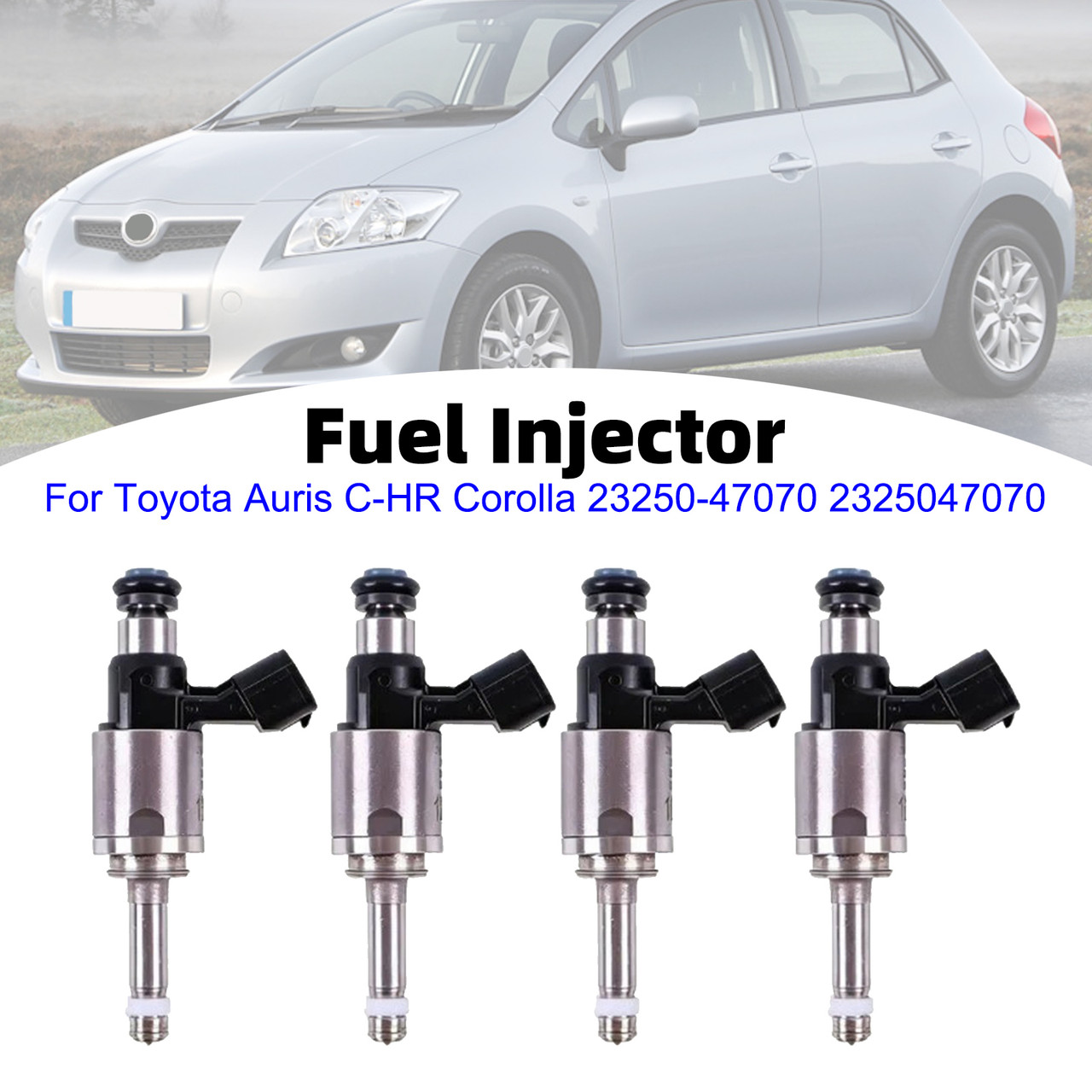 4Pcs Fuel Injector For Toyota Auris C-HR Corolla 23250-47070 2325047070