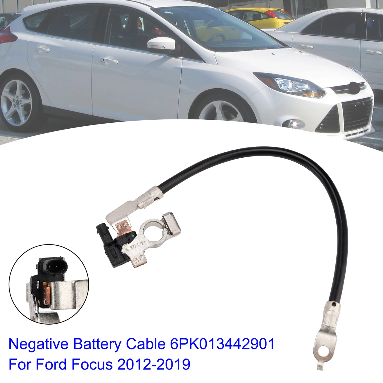 Negative Battery Cable 6PK013442901 For Ford Focus 2012-2019