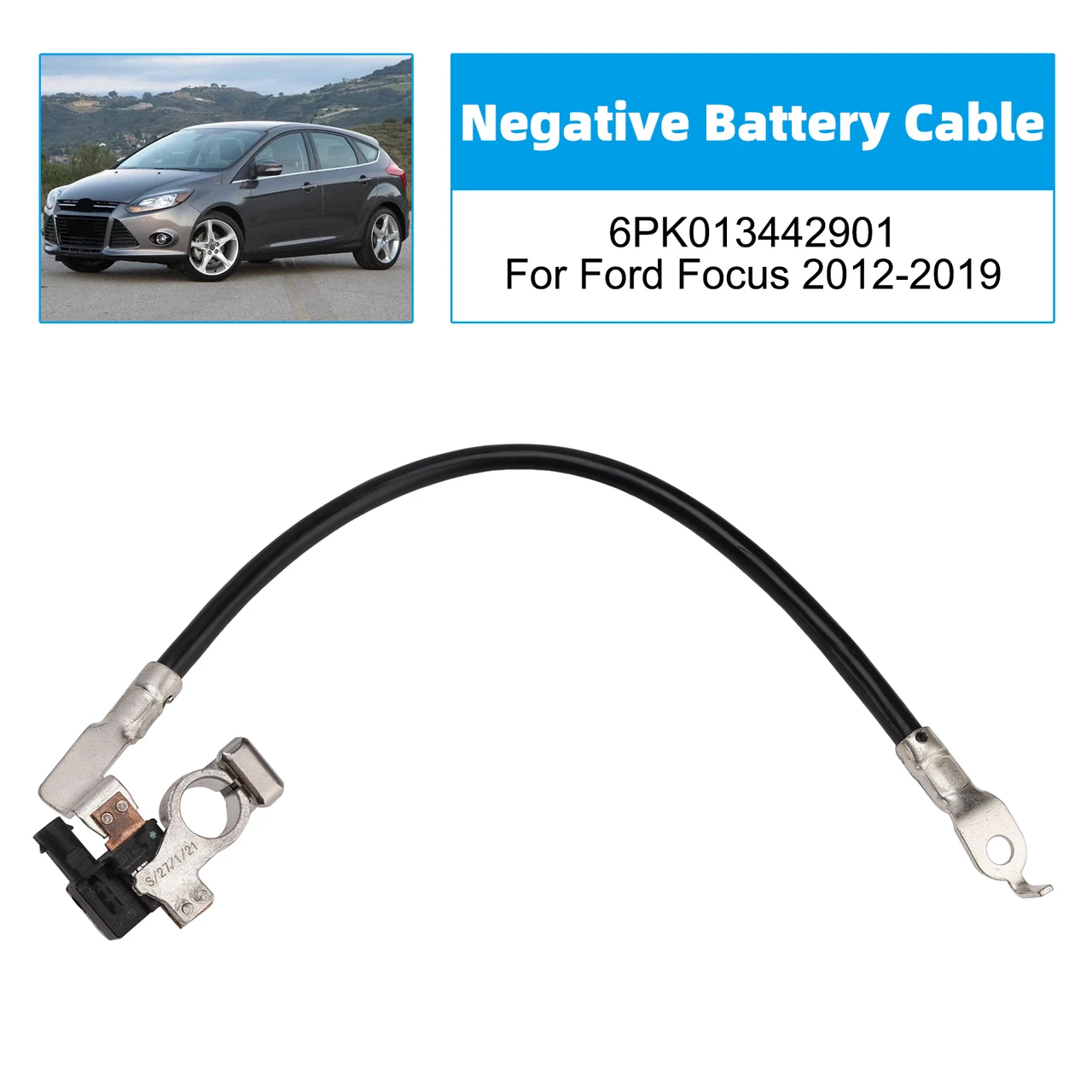 Negative Battery Cable 6PK013442901 For Ford Focus 2012-2019
