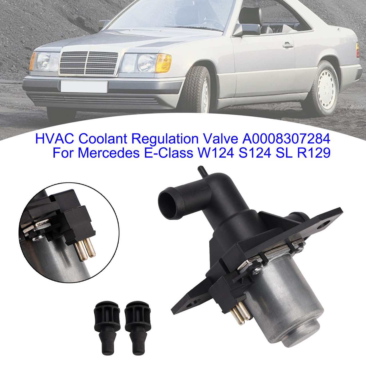 HVAC Coolant Regulation Valve A0008307284 For Mercedes E W124 S124 SL R129