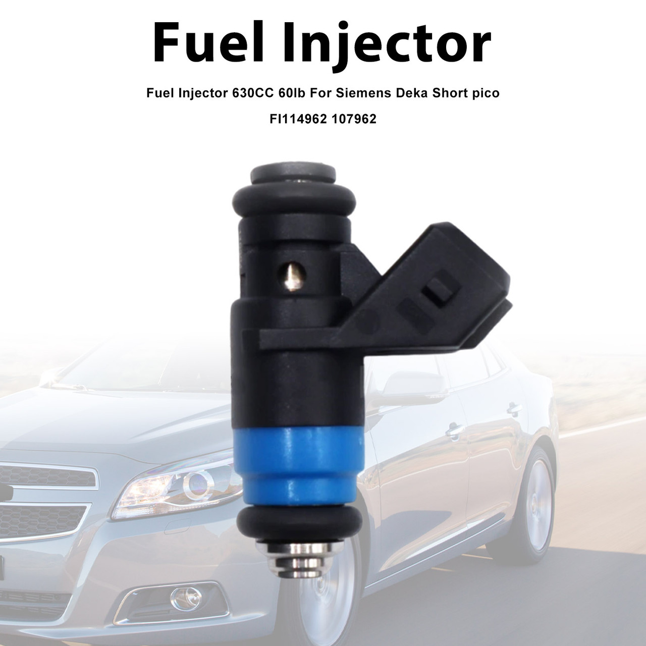 1Pcs Fuel Injector 630CC 60lb For Siemens Deka Short pico FI114962 107962
