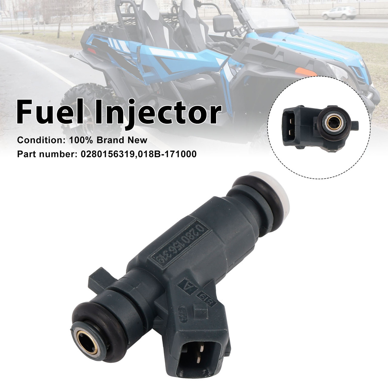 0280156319 018B-171000 Fuel Injectors For CF-Moto CFORCE UFORCE ZFORCE