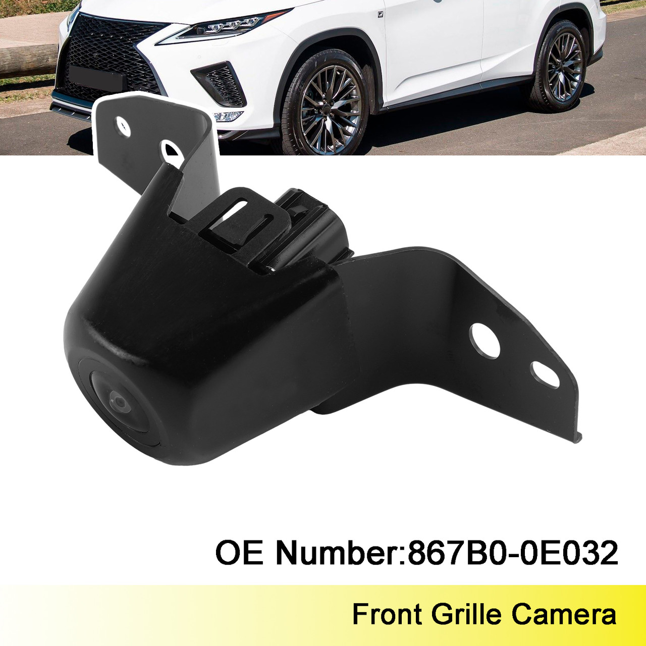 Front Grille Camera 867B0-0E032 For Lexus RX350 RX450h 2016-2021