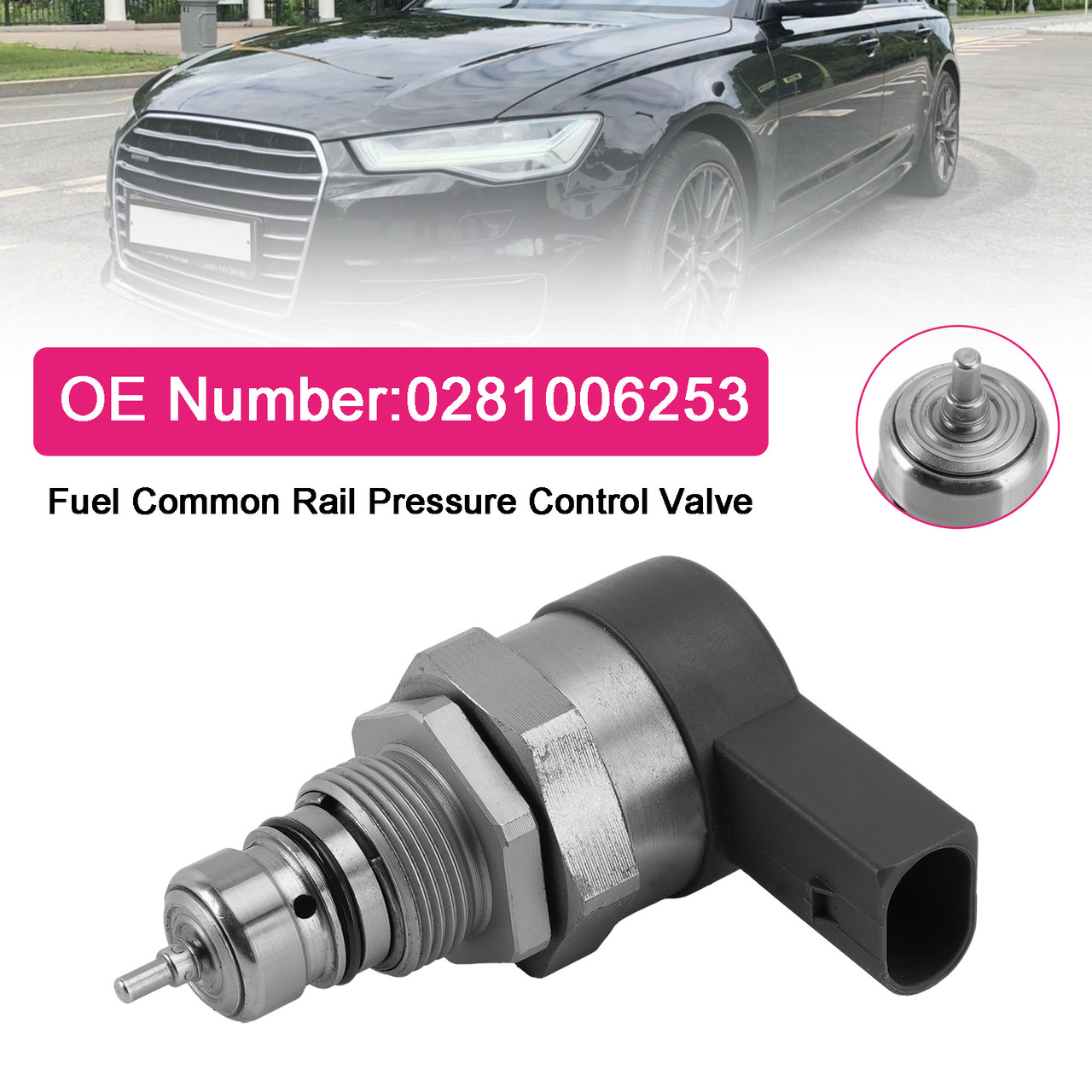Fuel Common Rail Pressure Control Valve 0281006253 for Audi Porsche VW 3.0 TDI