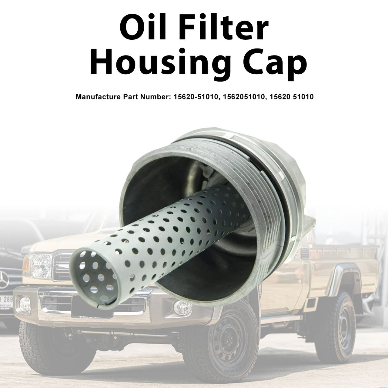 Oil Filter Housing Cap For Toyota Land Cruiser VDJ79R 2007-2020 15620-51010