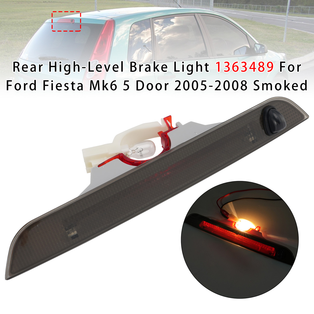 Rear High-Level Brake Light 1363489 For Ford Fiesta Mk6 5 Door 2005-2008 Smoked