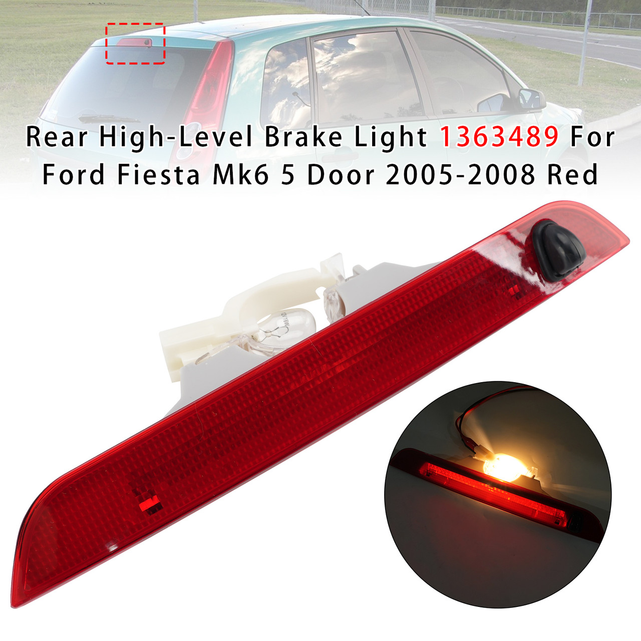 Rear High-Level Brake Light 1363489 For Ford Fiesta Mk6 5 Door 2005-2008 Red
