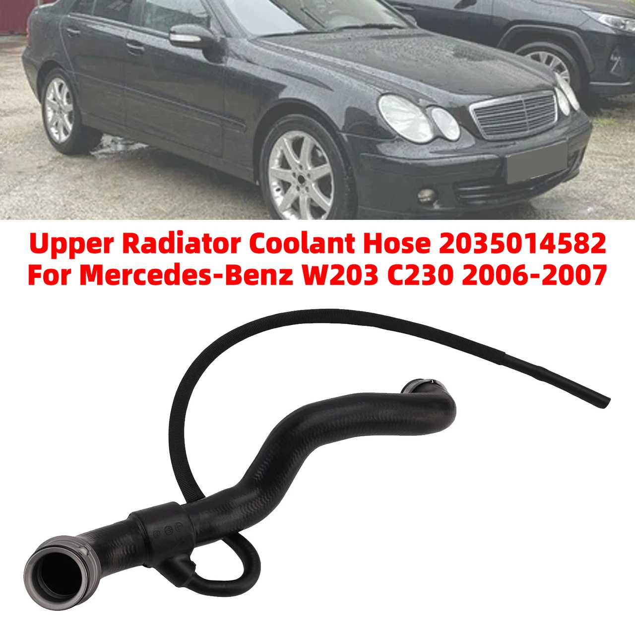 Upper Radiator Coolant Hose 2035014582 For Mercedes-Benz W203 C230 2006-2007
