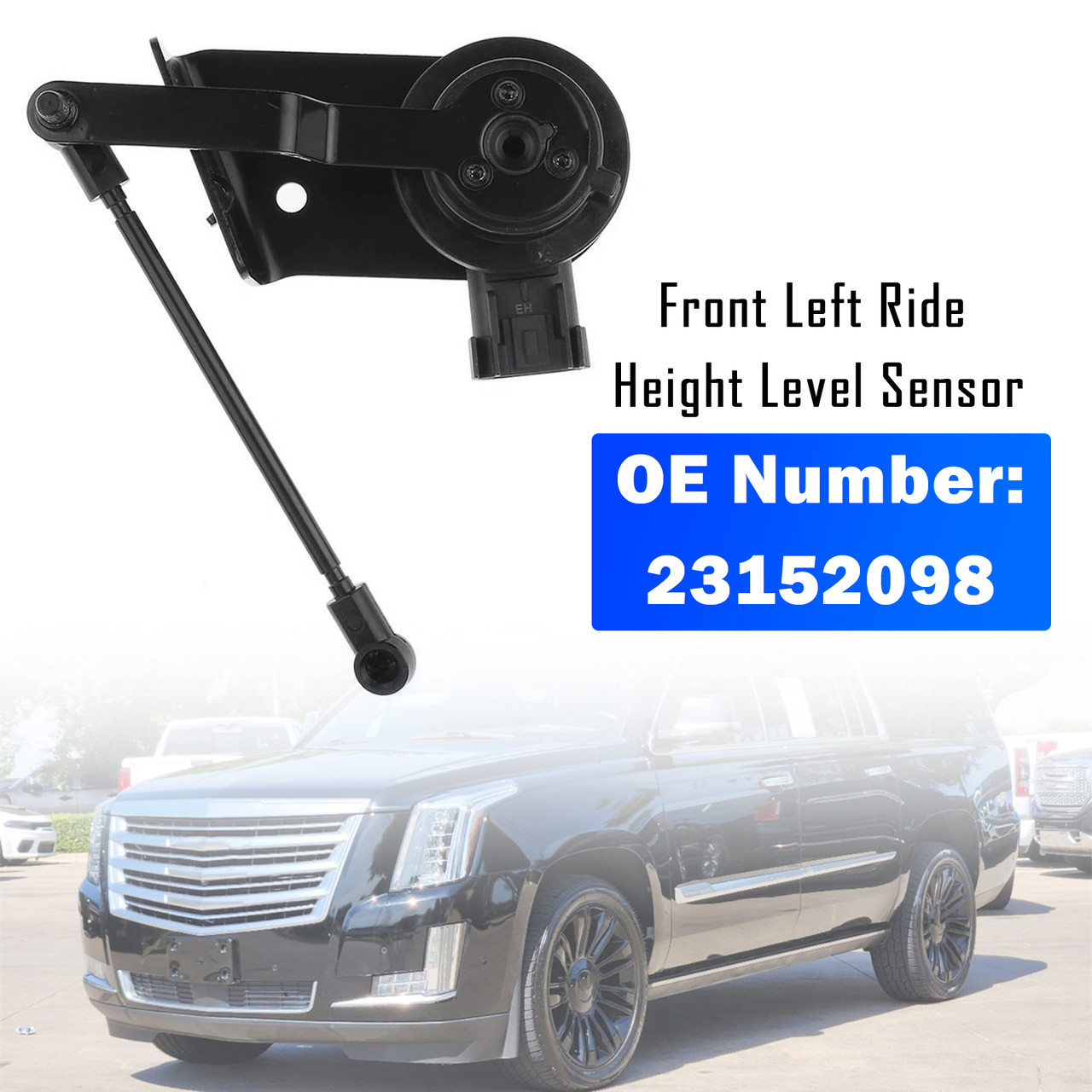 Front Left Ride Height Level Sensor 23152098 for Chevy Silverado GMC Sierra 1500