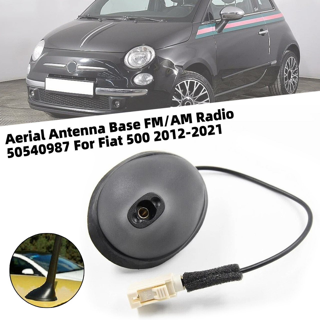 Aerial Antenna Base FM/AM Radio 50540987 For Fiat 500 2012-2021