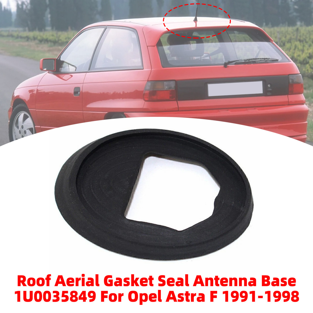 Roof Aerial Gasket Seal Antenna Base 1U0035849 For Opel Astra F 1991-1998