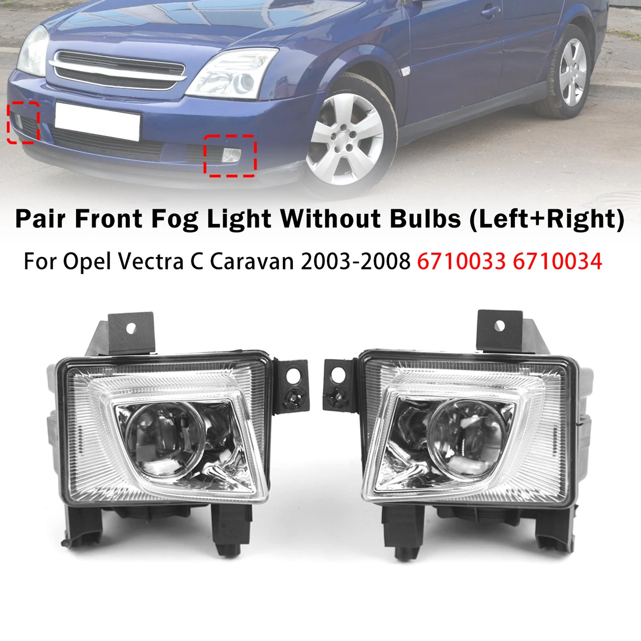 Pair Front Fog Light Lamp For Opel Vectra C 2003-2008 6710033 6710034