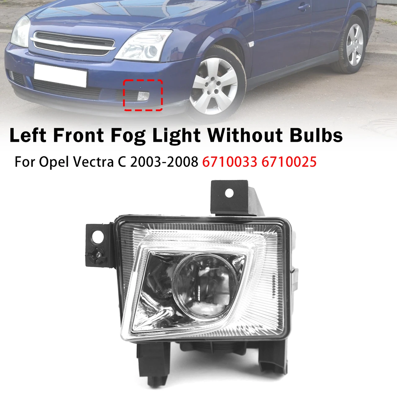 Left Front Fog Light Lamp For Opel Vectra C 2003-2008 6710033 6710025