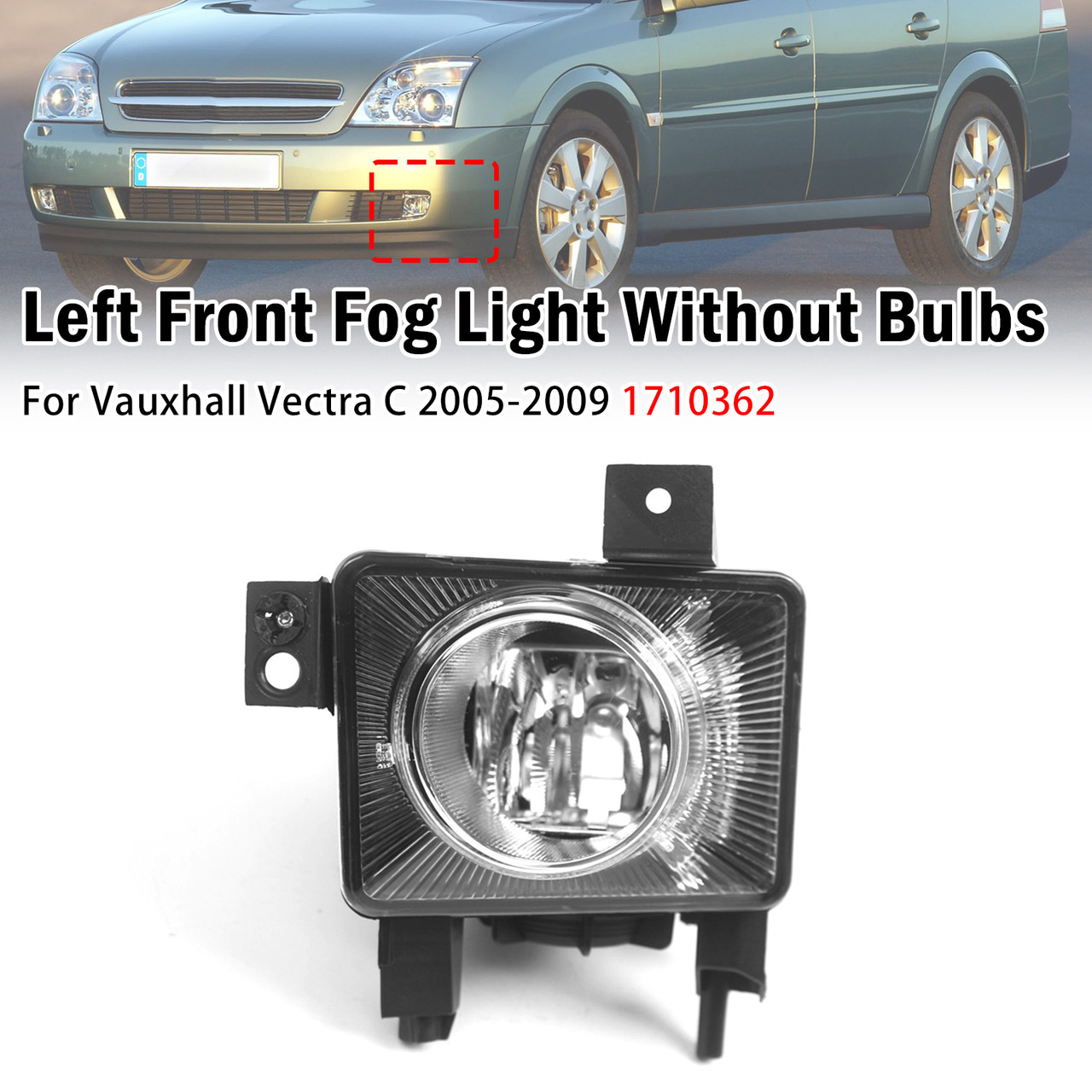 Left Front Fog Light Lamp For Vauxhall Vectra C 2005-2009 1710362