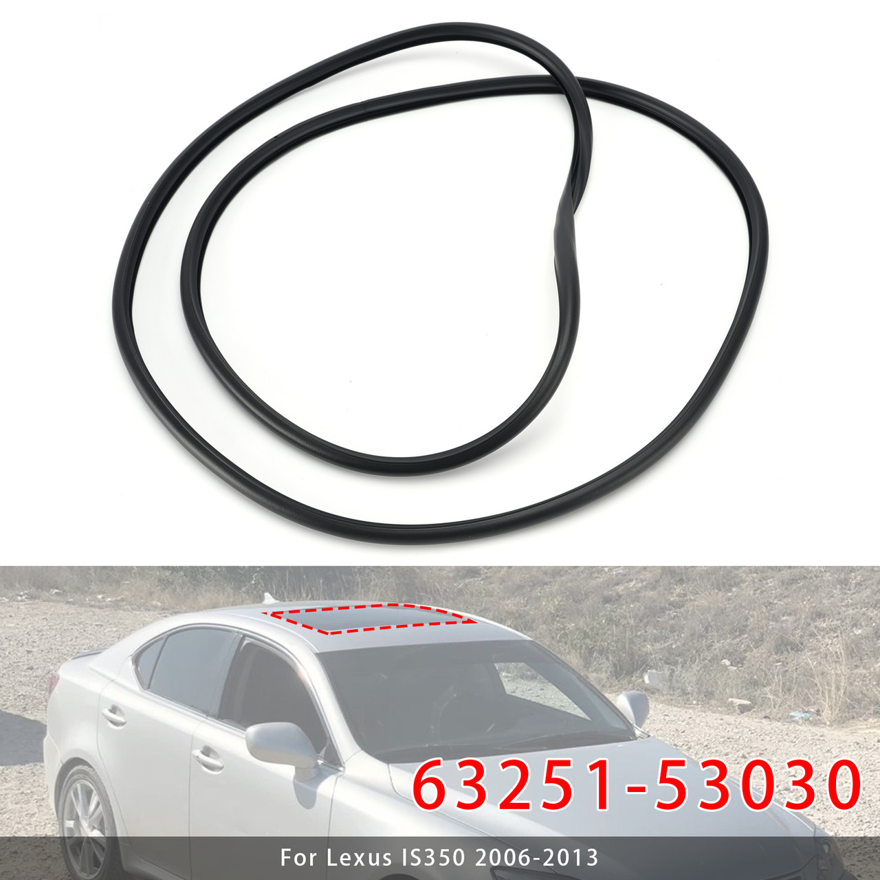 Sunroof Weatherstrip Seal 63251-53030 For IS350 IS250 2006-2013