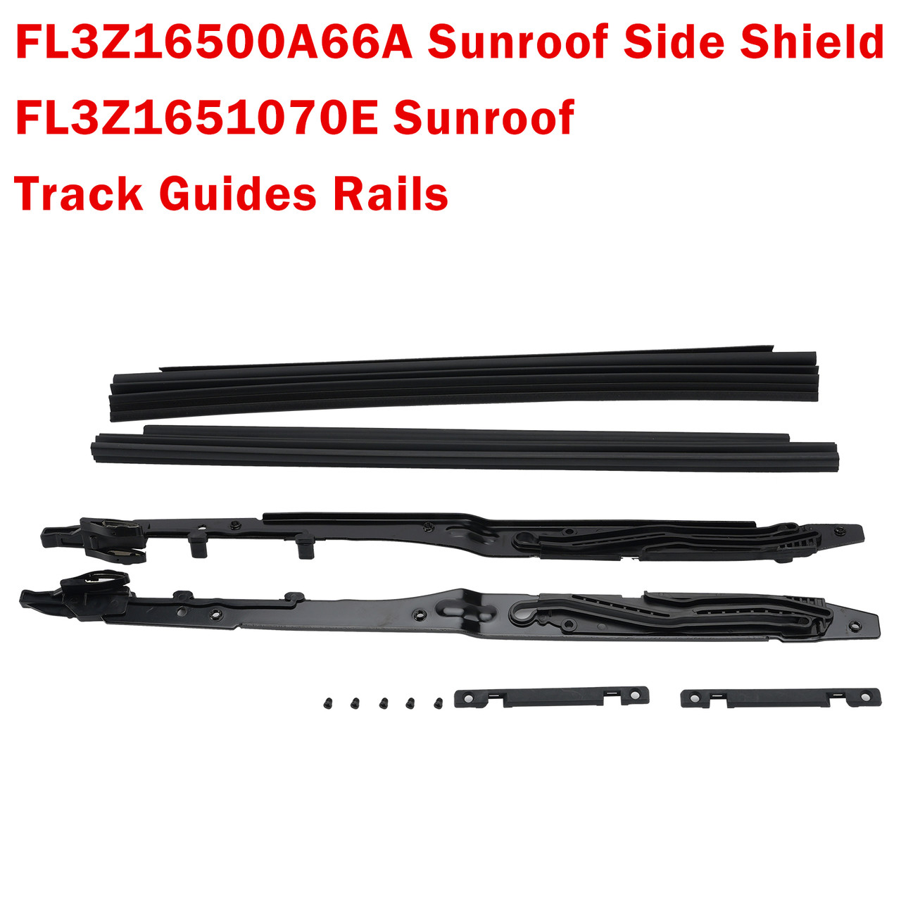 FL3Z1651070E Sunroof Track Guides Rails & FL3Z16500A66A Sunroof Side Shield