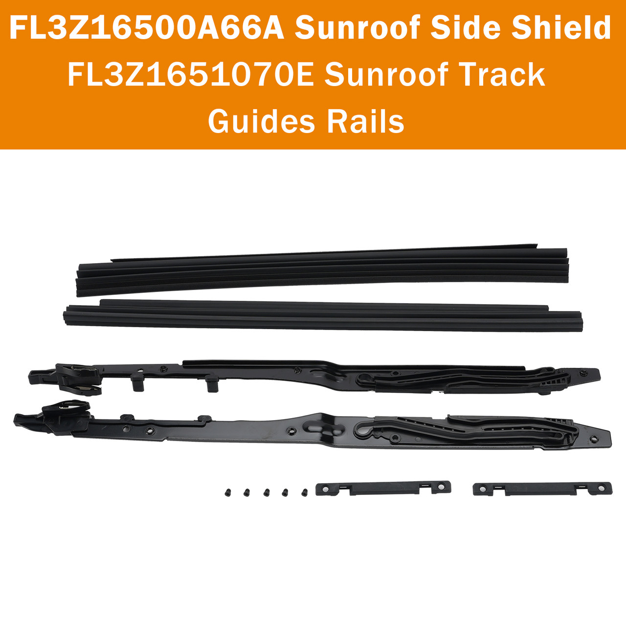 FL3Z1651070E Sunroof Track Guides Rails & FL3Z16500A66A Sunroof Side Shield