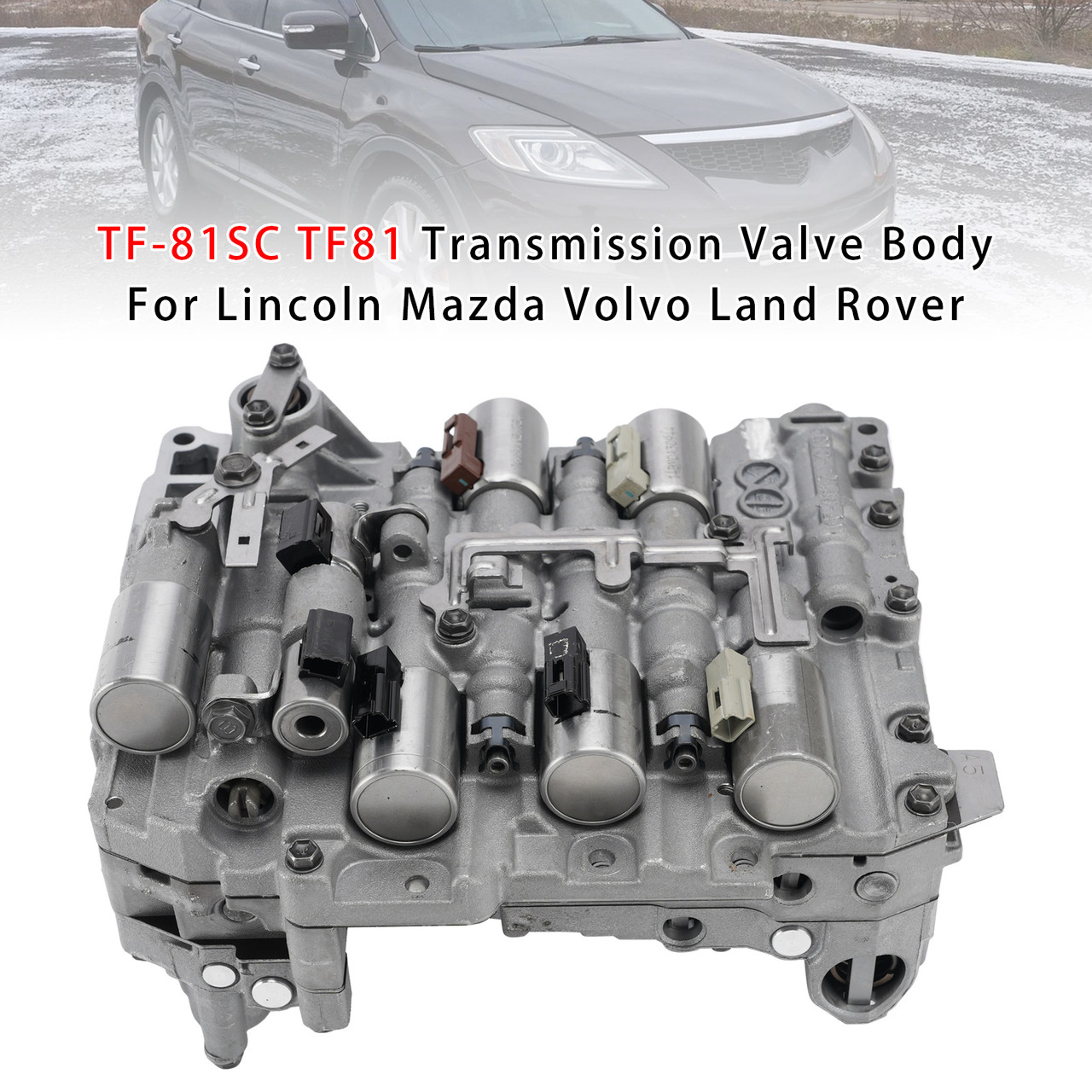 TF-81SC TF81 Transmission Valve Body For Lincoln Mazda Volvo Land Rover