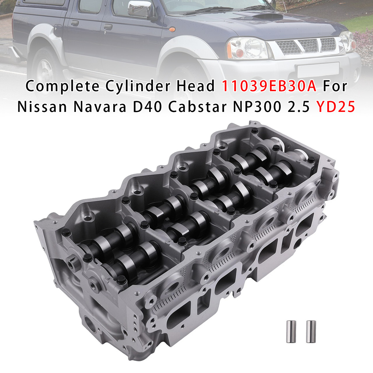 Complete Cylinder Head 11039-EB30A For Nissan Navara D40 Cabstar NP300 2.5 YD25