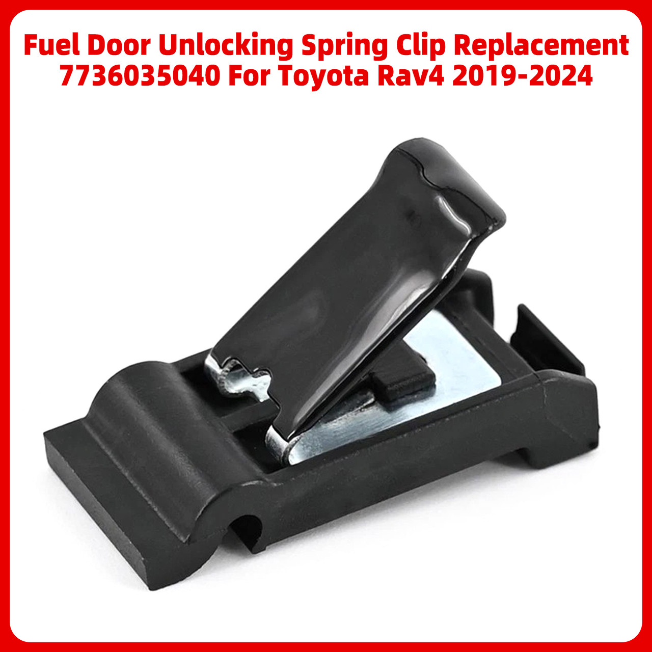Fuel Door Unlocking Spring Clip Replacement 7736035040 For Toyota Camry 18-2022