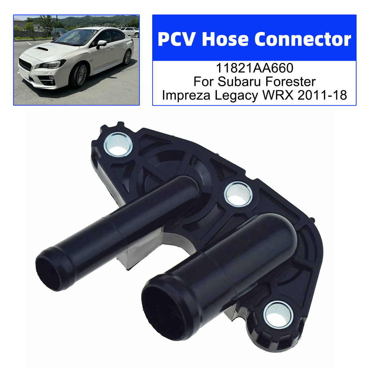 PCV Hose Connector 11821AA660 For Subaru Forester Impreza Legacy WRX 2011-2018