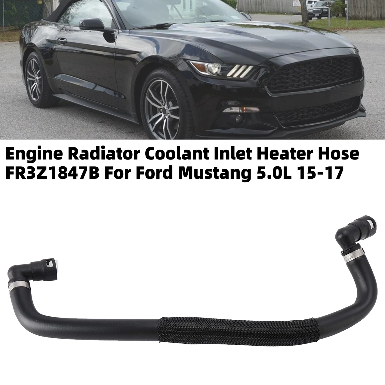 Engine Radiator Coolant Inlet Heater Hose FR3Z1847B For Ford Mustang 15-17