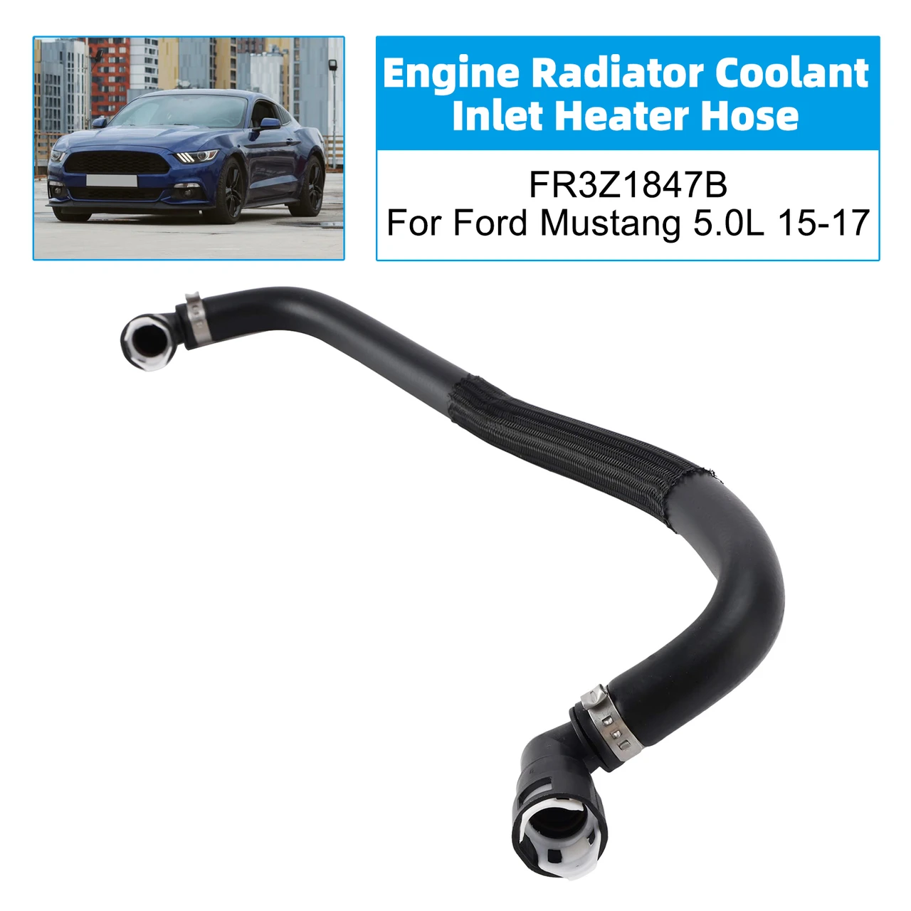 Engine Radiator Coolant Inlet Heater Hose FR3Z1847B For Ford Mustang 15-17