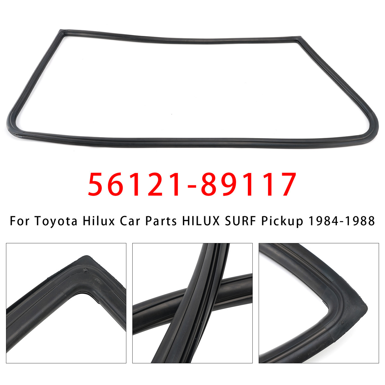 Front Windshield Weatherstrip 56121-89117 For Toyota Hilux 1984-1988