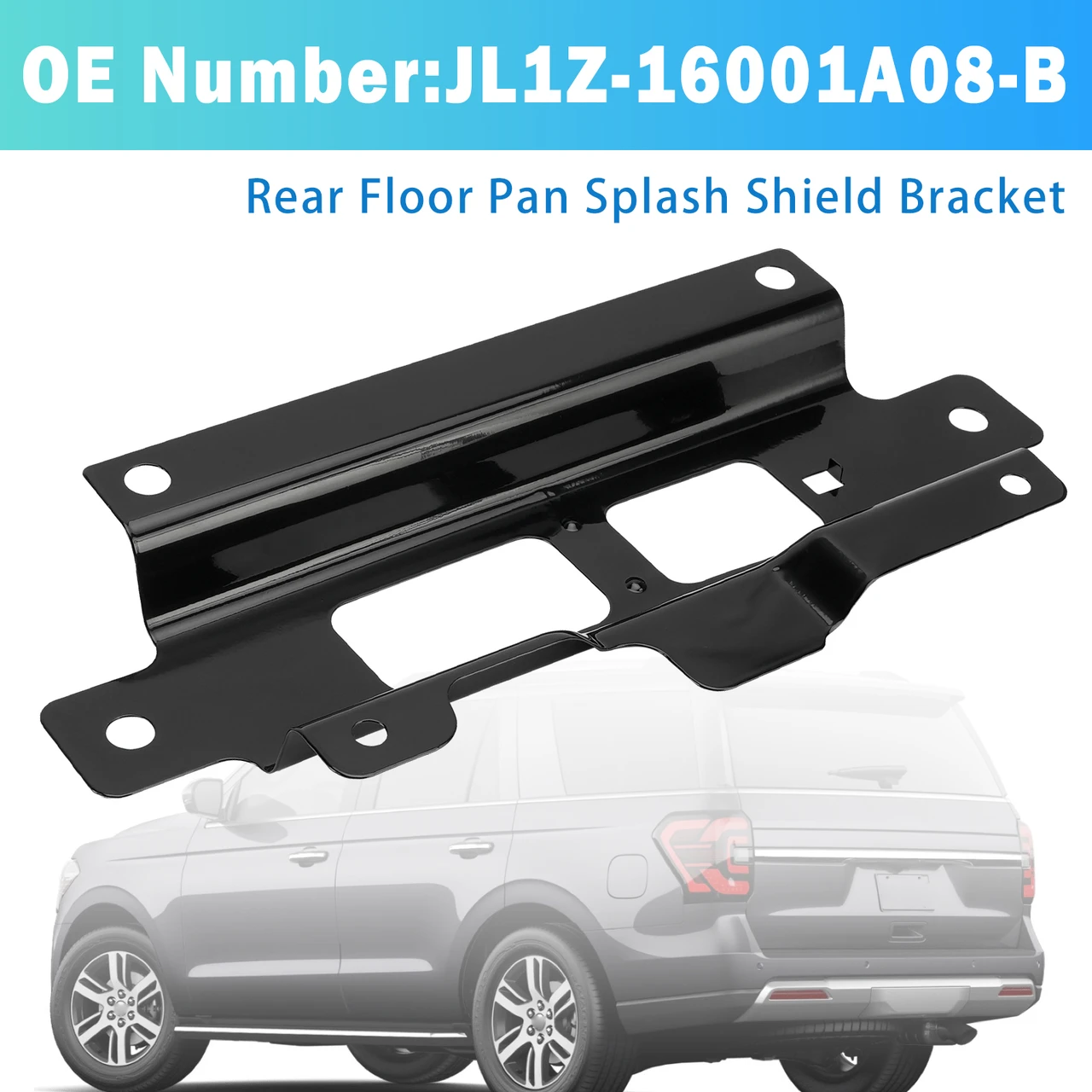 Splash Shield Bracket JL1Z-16001A08-B For Ford Expedition Navigator 18-24