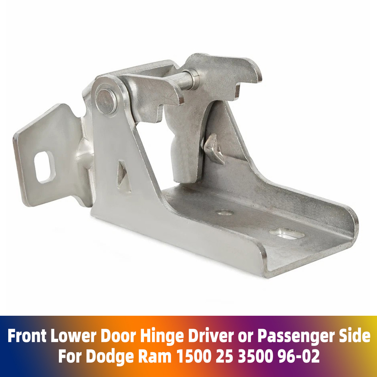 Front Lower Door Hinge Driver or Passenger Side For Dodge Ram 1500 2500 3500 96-02