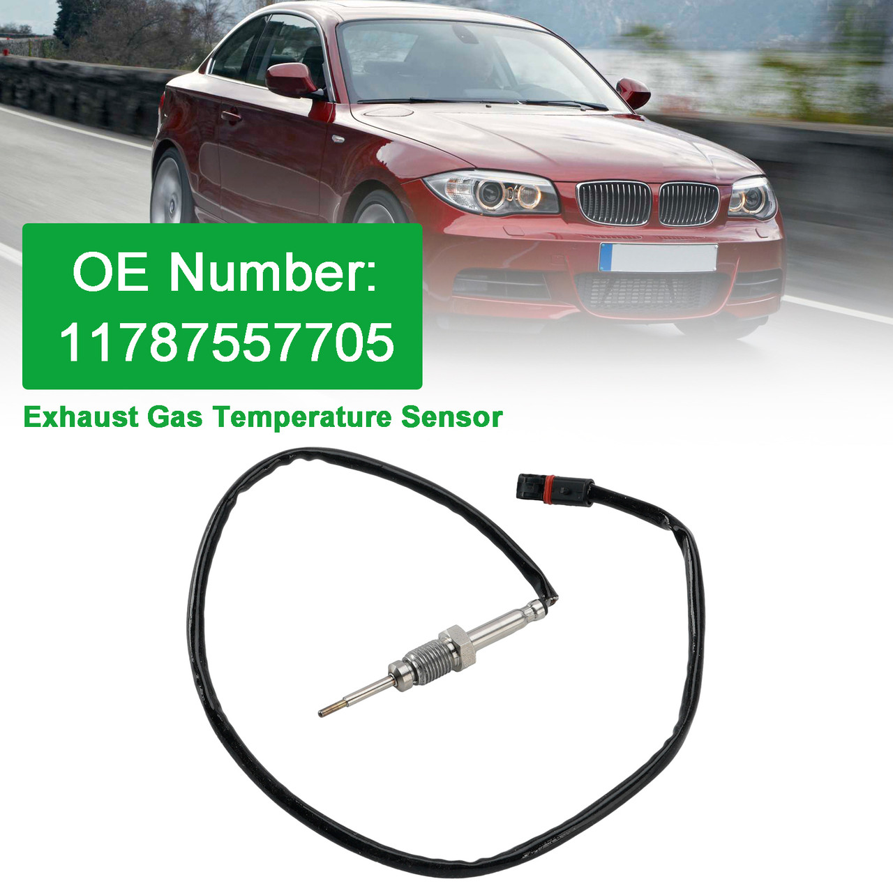 Exhaust Gas Temperature Sensor 11787557705 For BMW 1/3 Series E87 E90 E92 06-13