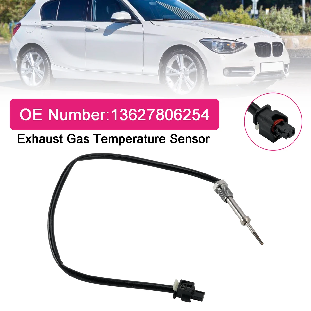 Exhaust Gas Temperature Sensor 13627806254 For BMW E81 E87 E90 E91 F10 E83 E84