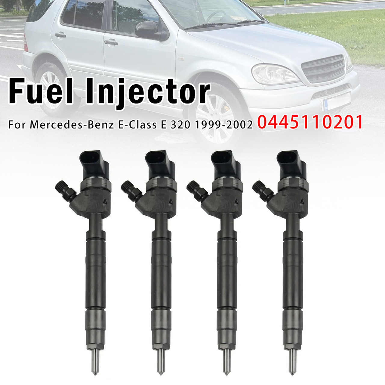 4Pcs Fuel Injector For Mercedes-Benz E-Class E 320 1999-2002 0445110201