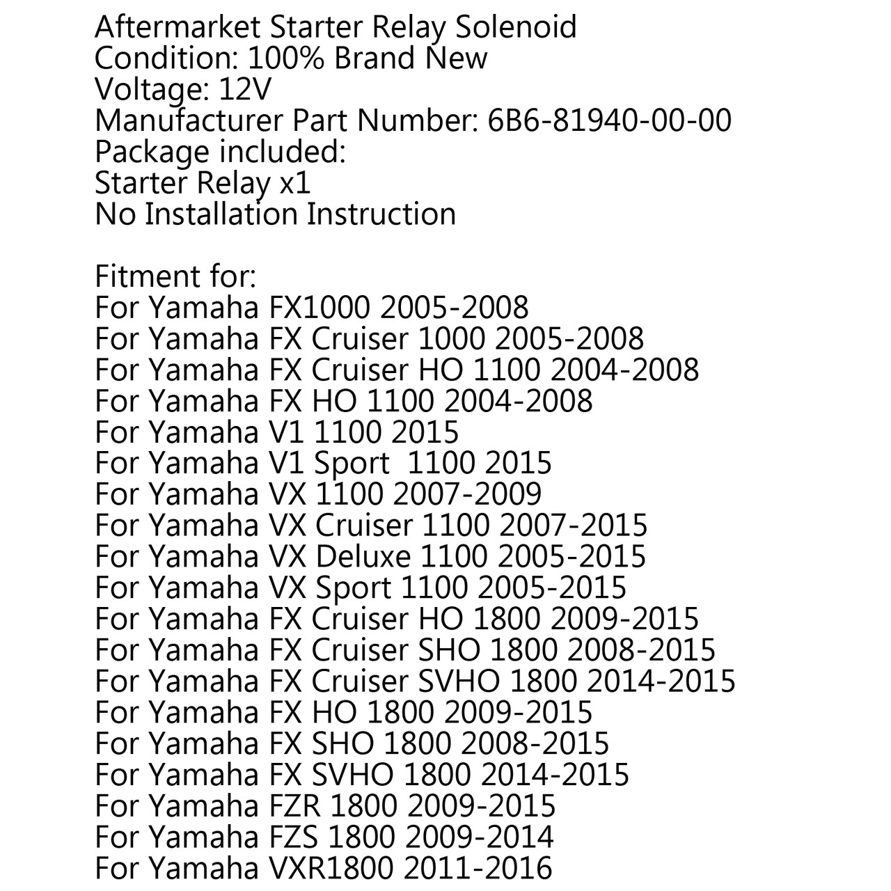 Starter Solenoid Relay For Yamaha FX1000 FX Cruiser 1000 (05-08) FX Cruiser HO 1100 (04-08) VX 1100 (07-09) VX Cruiser 1100 (07-15)