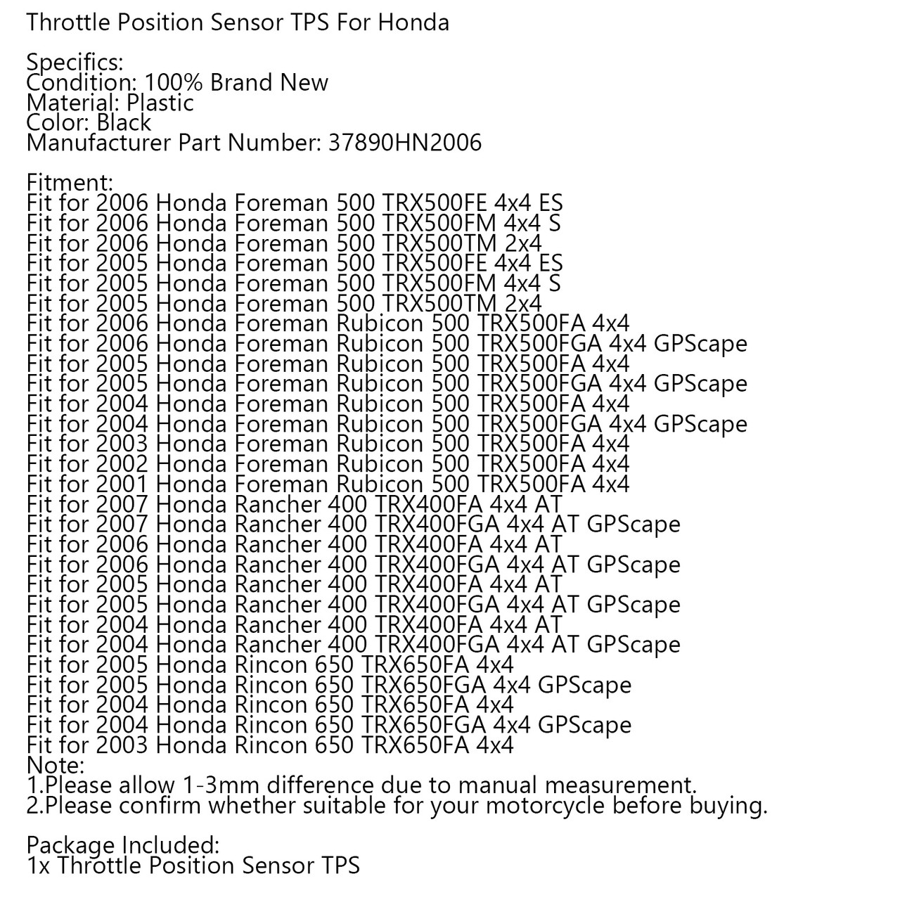 Throttle Position Sensor 37890-HN2-006 for Honda Foreman 500 TRX500FE 4x4 ES TRX500FM 4x4 S TRX500TM 2x4 Rubicon 500 TRX500FA 4x4 Rubicon 500 TRX500FGA 4x4 GPScape 2006