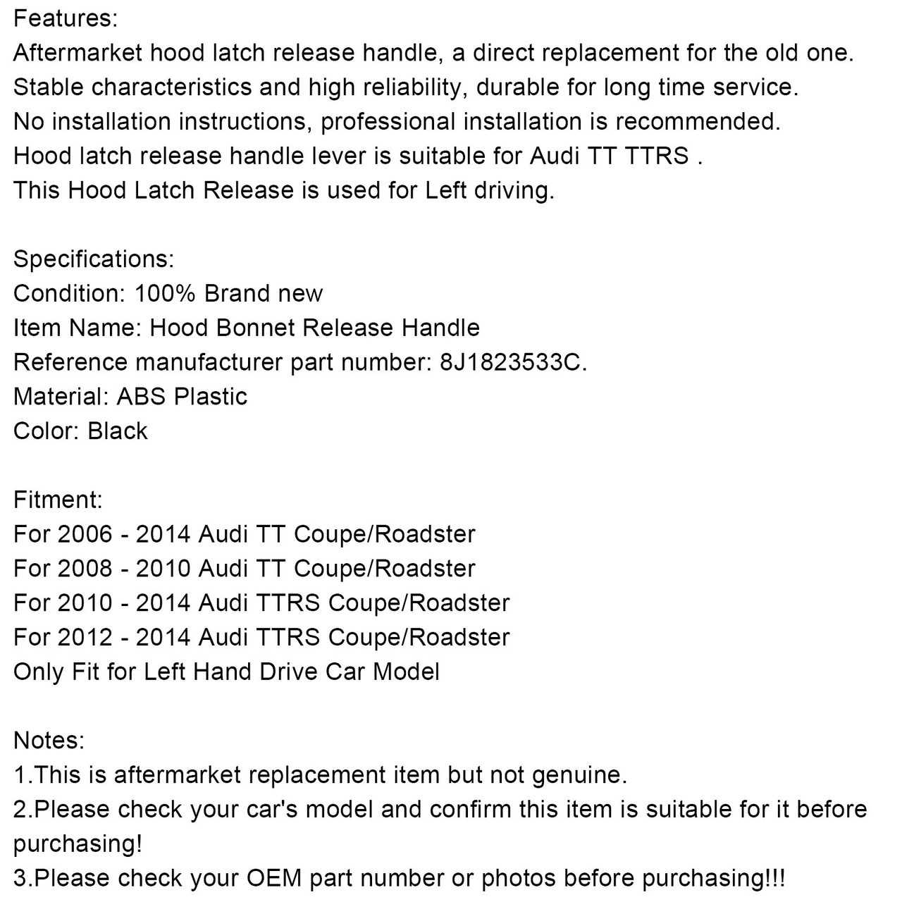 Hood Latch Release Handle Lever Fit for Audi TT Coupe/Roadster 06-14 TTRS Coupe/Roadster 10-14 Left Hand Drive Car Model