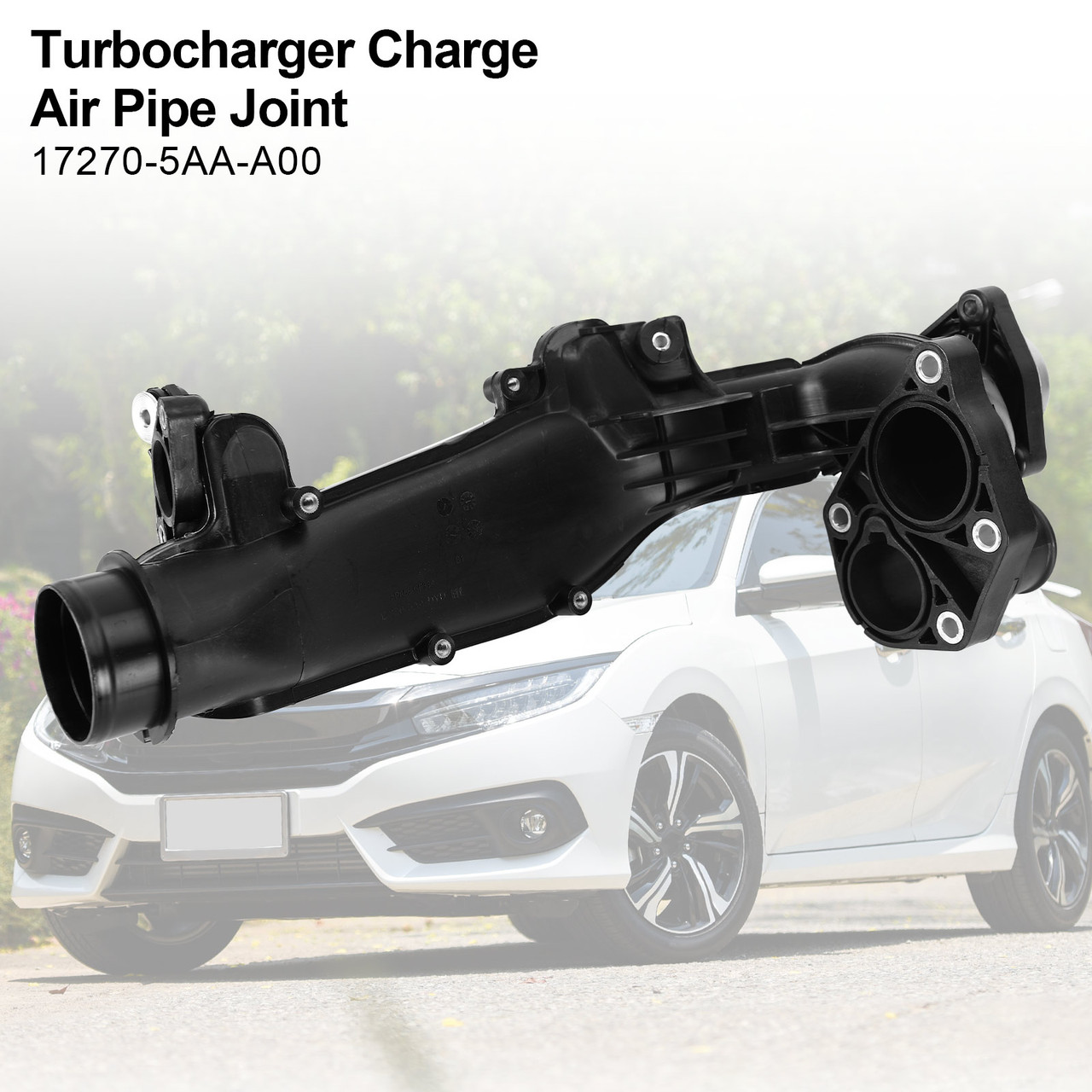 Turbocharger Charge Air Pipe Joint Fit for Honda Civic 1.5L 16-19 17270-5AA-A00