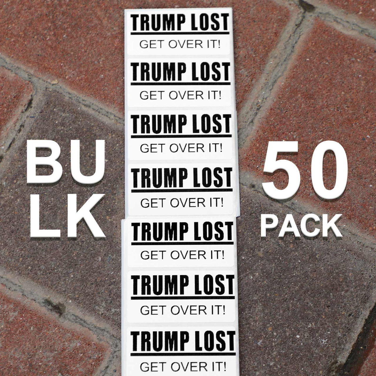 "TRUMP LOST GET OVER IT" 50 Pack Political Stickers Decals Election 2020