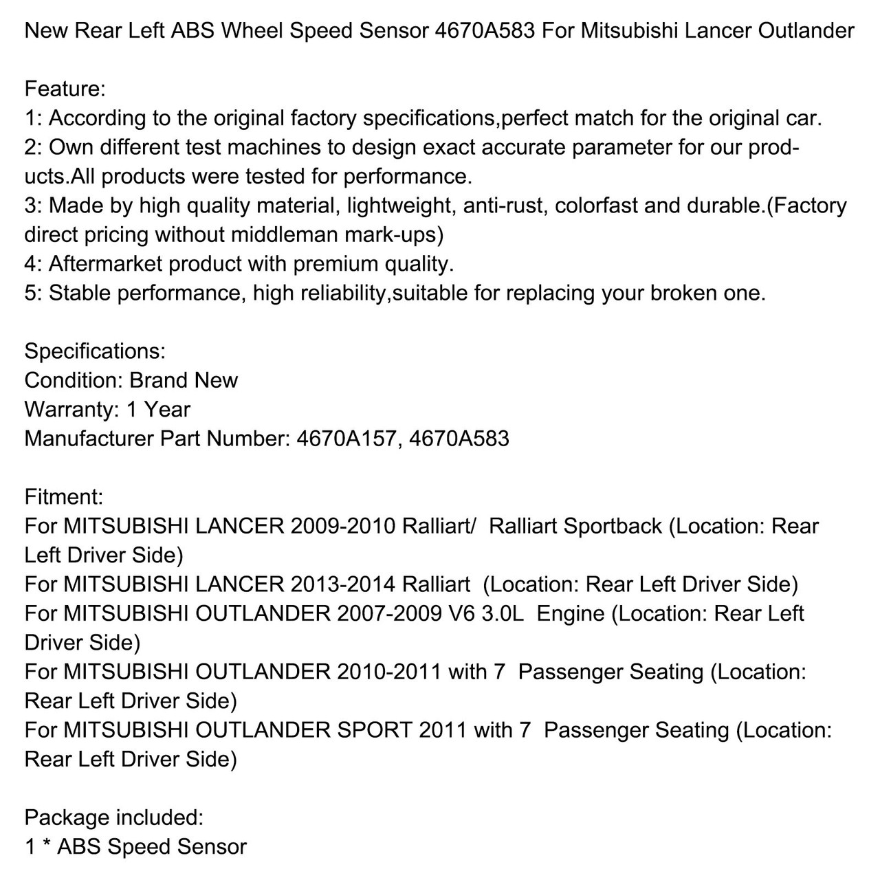 Rear Left ABS Wheel Speed Sensor 4670A583 Fit for MITSUBISHI LANCER 09-10 13-14 OUTLANDER Engine 07-09 Passenger Seating 10-11