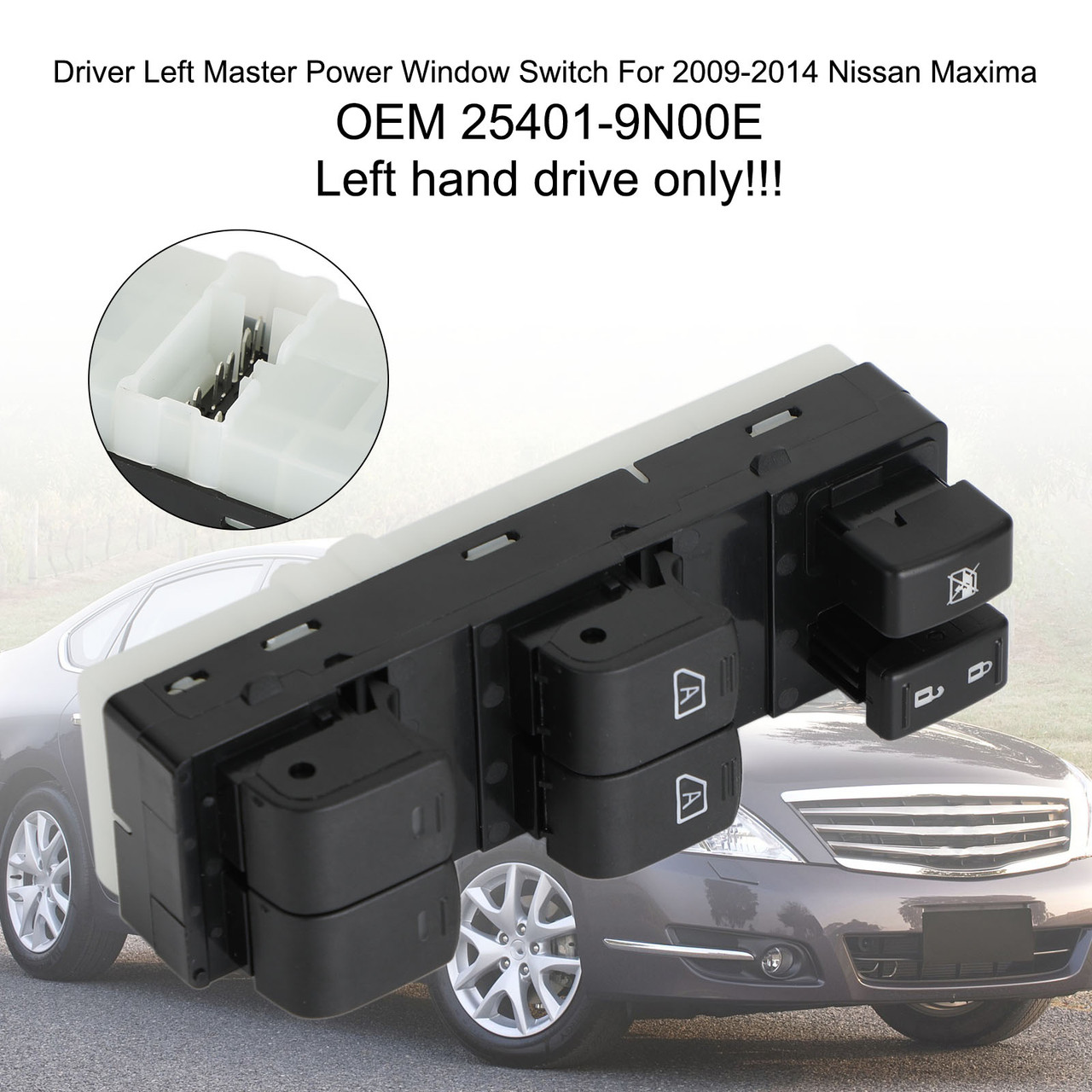 Driver Left Master Power Window Switch For 2009-2014 Nissan Maxima 25401-9N00E