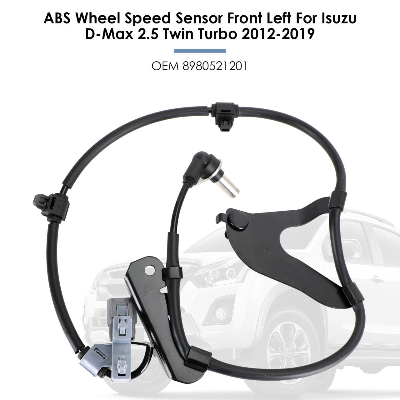 ABS Wheel Speed Sensor Front Left For Isuzu D-Max 2.5 Twin Turbo