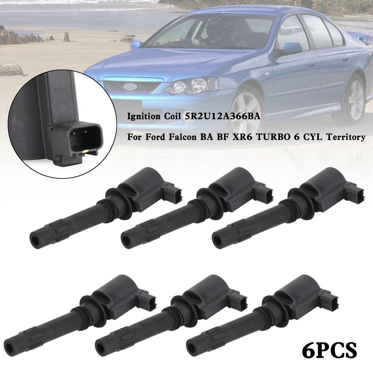 6x Ignition Coil 5R2U12A366BA For Ford Falcon BA BF XR6 TURBO 6 CYL Territory